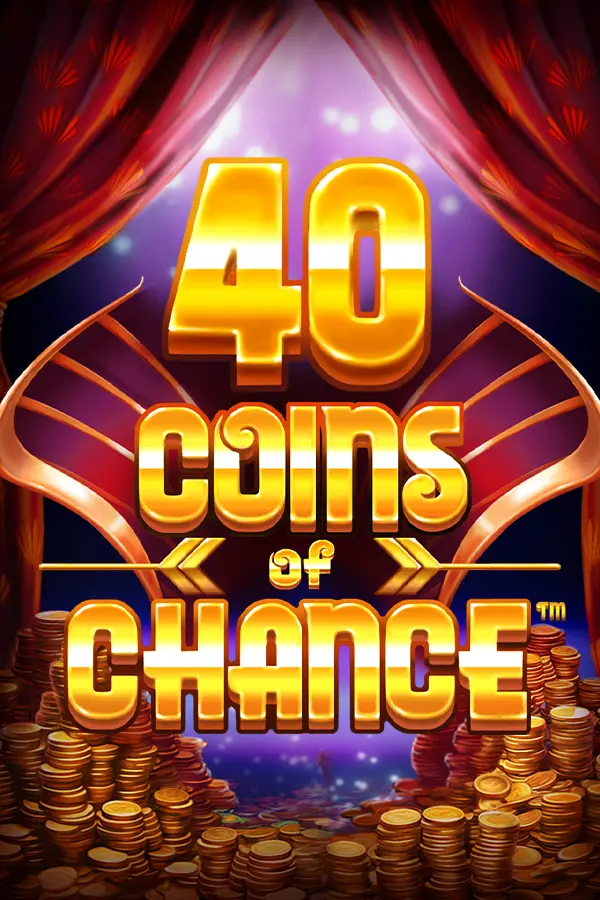 40 Coins of Chance